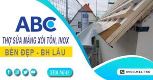 Chi phí thợ sửa máng xối tôn, inox tại Bến Cát -【Ưu đãi 10%】