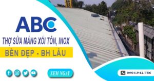 Chi phí thợ sửa máng xối tôn, inox tại Biên Hoà -【Ưu đãi 10%】