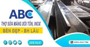 Chi phí thợ sửa máng xối tôn, inox tại Bình Chánh -【Ưu đãi 10%】