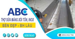 Chi phí thợ sửa máng xối tôn, inox tại Hà Nội -【Ưu đãi 10%】