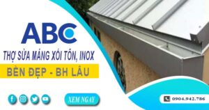Chi phí thợ sửa máng xối tôn, inox tại Hóc Môn -【Ưu đãi 10%】