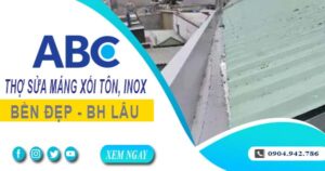 Chi phí thợ sửa máng xối tôn, inox tại Phú Nhuận -【Ưu đãi 10%】