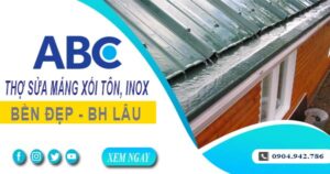 Chi phí thợ sửa máng xối tôn, inox tại Quận 1 -【Ưu đãi 10%】