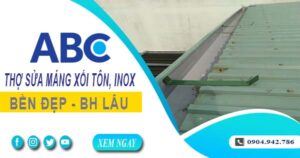 Chi phí thợ sửa máng xối tôn, inox tại Quận 3 -【Ưu đãi 10%】