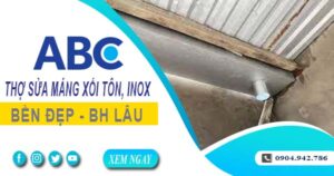 Chi phí thợ sửa máng xối tôn, inox tại Quận 6 -【Ưu đãi 10%】