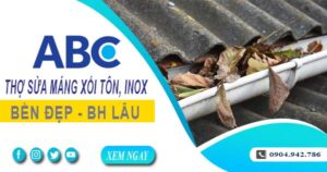 Chi phí thợ sửa máng xối tôn, inox tại Vũng Tàu -【Ưu đãi 10%】