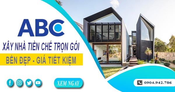 Xây Nhà Tiền Chế Trọn Gói Tại Bình Dương - Nhanh, Bền, Đẹp Và Tiết Kiệm