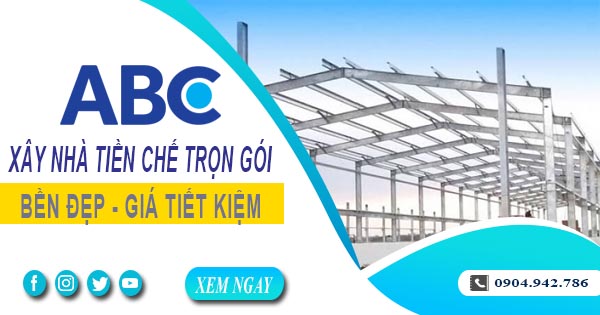 Xây Nhà Tiền Chế Trọn Gói Tại Quận 11 - Nhanh, Bền, Đẹp Và Tiết Kiệm