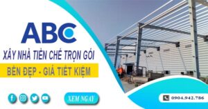 Chi phí xây nhà tiền chế tại quận 5【Chỉ từ 1.5OO.OOO₫/m²】