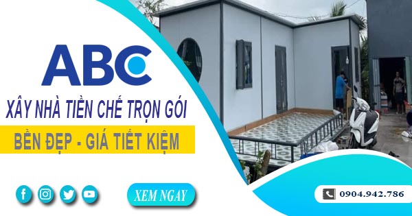 Xây Nhà Tiền Chế Trọn Gói Tại Tân Bình - Nhanh, Bền, Đẹp Và Tiết Kiệm